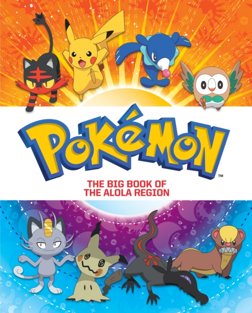 The Big Book of the Alola Region (Pokemon), Hardback Book