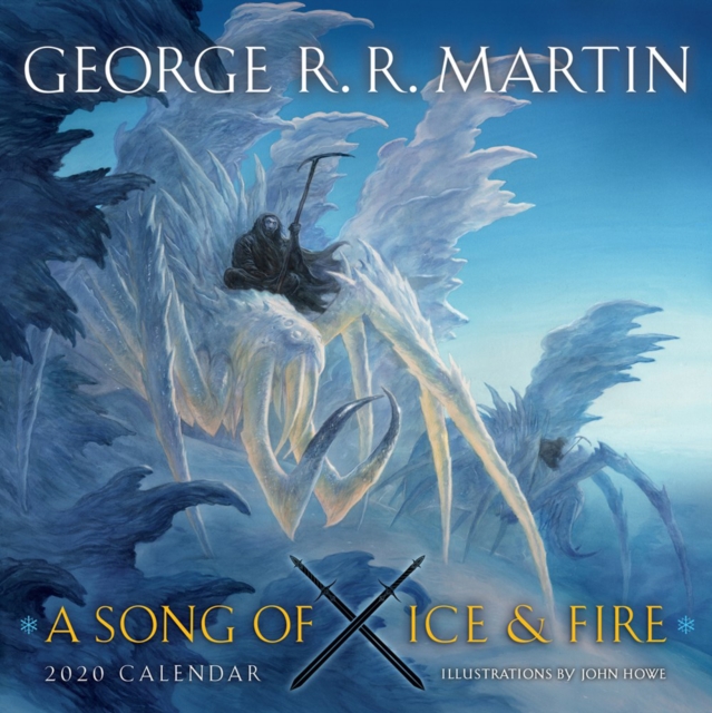 A Song Of Ice And Fire 2020 Calendar : Illustrations by John Howe, Calendar Book