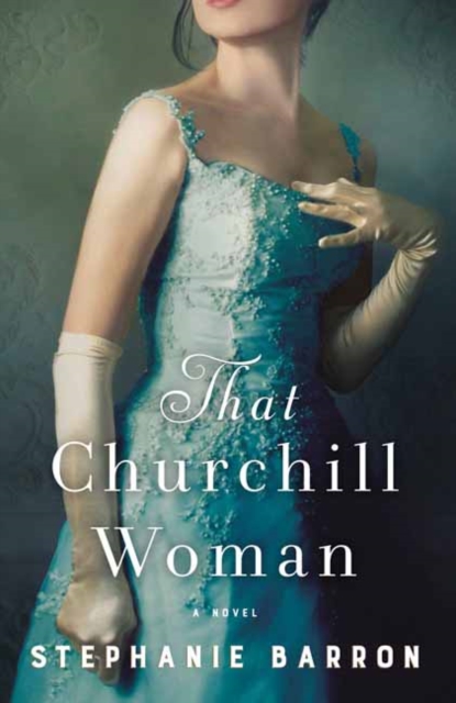 That Churchill Woman : A Novel, Paperback / softback Book
