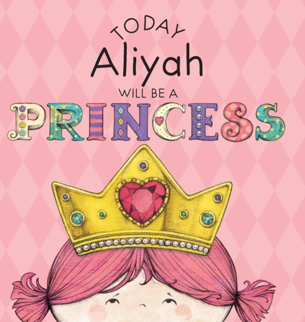 Today Aliyah Will Be a Princess, Hardback Book