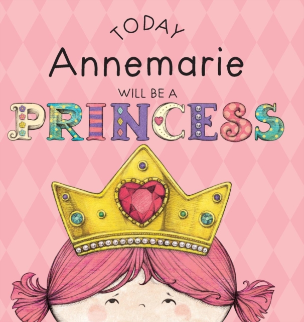 Today Annemarie Will Be a Princess, Hardback Book