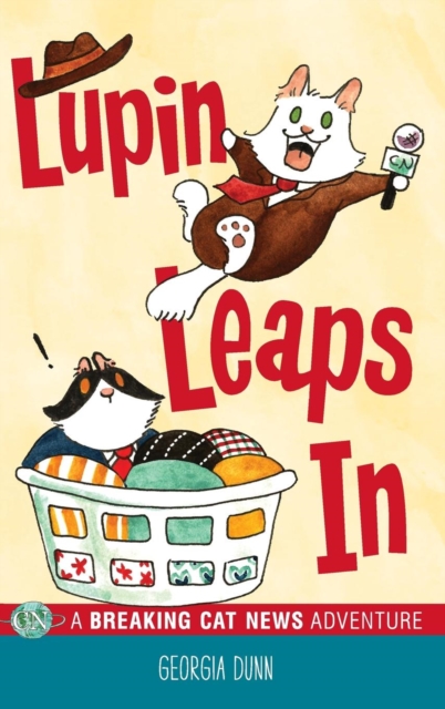 Lupin Leaps in : A Breaking Cat News Adventure, Hardback Book