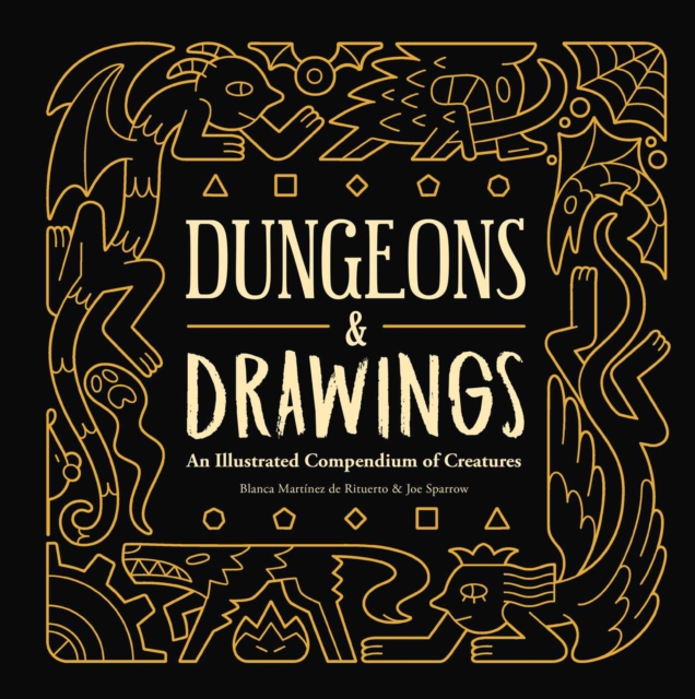 Dungeons and Drawings: An Illustrated Compendium of Creatures, Hardback Book