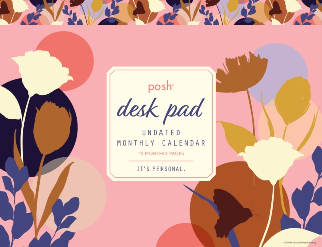 Posh: Perpetual Desk Pad Undated Monthly Calendar, Calendar Book