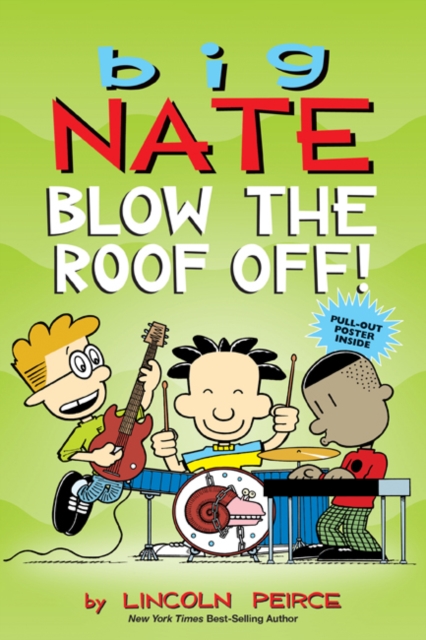 Big Nate: Blow the Roof Off!, Paperback / softback Book