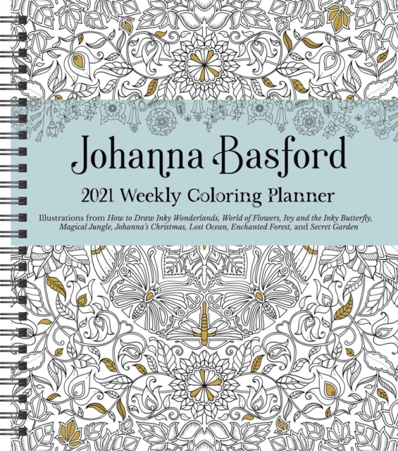 Johanna Basford 2021 Weekly Coloring Planner Calendar, Calendar Book