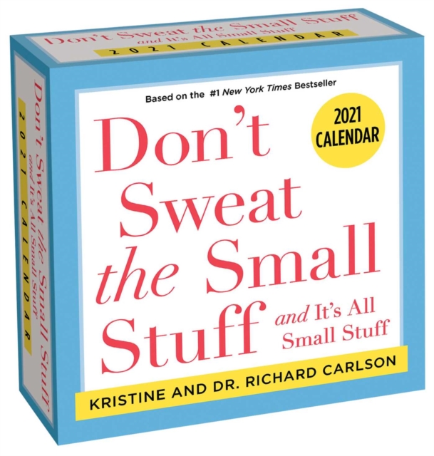 Don't Sweat the Small Stuff. . . 2021 Day-to-Day Calendar, Calendar Book