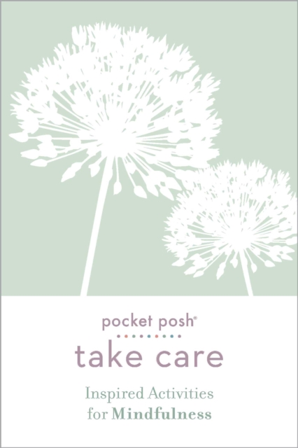 Pocket Posh Take Care: Inspired Activities for Mindfulness, Paperback / softback Book