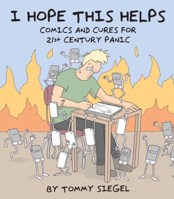 I Hope This Helps : Comics and Cures for 21st Century Panic, Paperback / softback Book