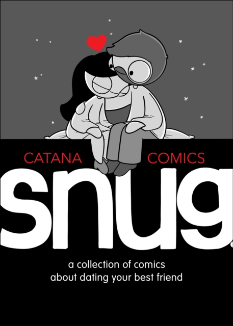Snug : A Collection of Comics about Dating Your Best Friend, PDF eBook