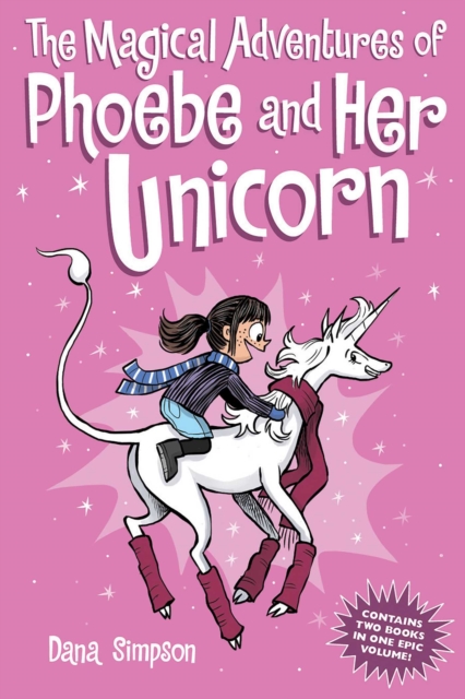 The Magical Adventures of Phoebe and Her Unicorn : Two Books in One, Paperback / softback Book