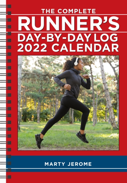 The Complete Runner's Day-by-Day Log 2022 Planner Calendar, Calendar Book