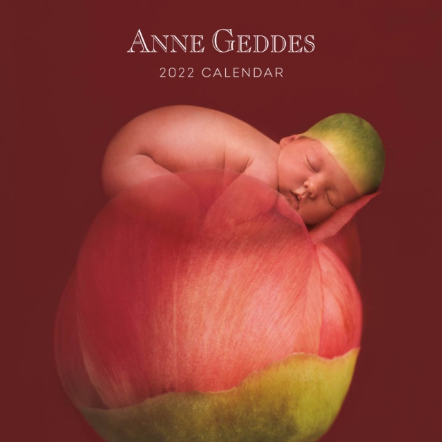 Anne Geddes 2022 Wall Calendar, Calendar Book