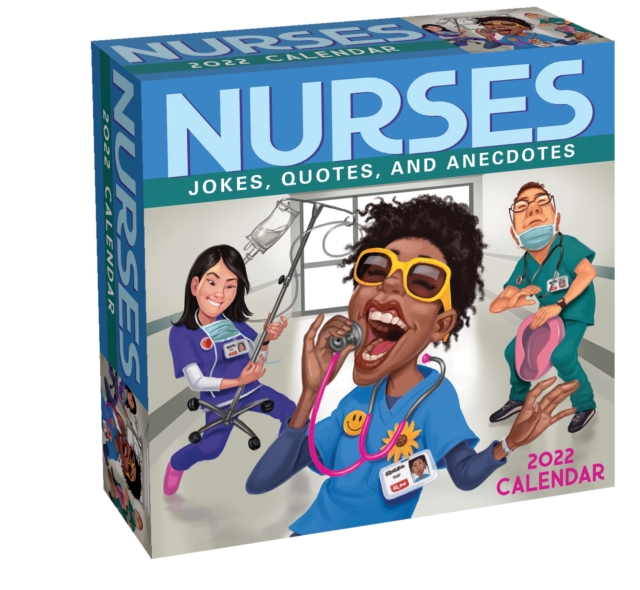Nurses 2022 Day-to-Day Calendar : Jokes, Quotes, and Anecdotes, Calendar Book