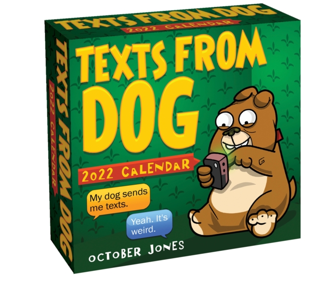 Texts from Dog 2022 Day-to-Day Calendar, Calendar Book
