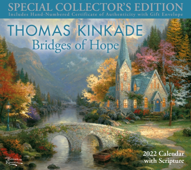 Thomas Kinkade Special Collector's Edition with Scripture 2022 Deluxe Wall Calen : Bridges of Hope, Calendar Book