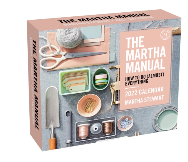 The Martha Manual 2022 Day-to-Day Calendar : How to Do (Almost) Everything, Calendar Book