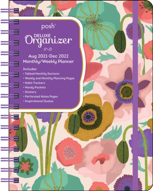 Posh: Deluxe Organizer (Painted Poppies) 17-Month 2021-2022 Monthly/Weekly Planner Calendar, Calendar Book