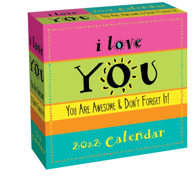 I Love You 2022 Day-to-Day Calendar : You Are Awesome & Don't Forget It!, Calendar Book