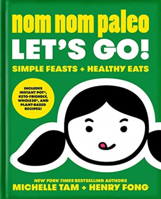 Nom Nom Paleo : Let's Go!, Hardback Book