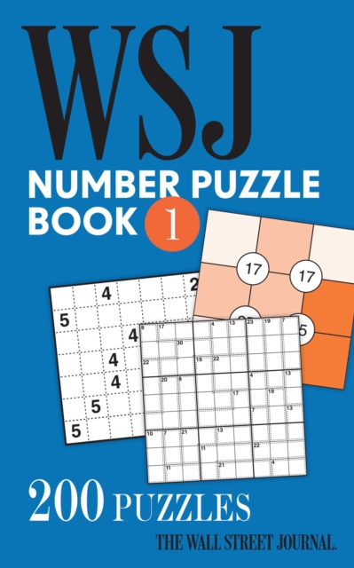 The Wall Street Journal Number Puzzle Book 1 : 200 Puzzles, Paperback / softback Book