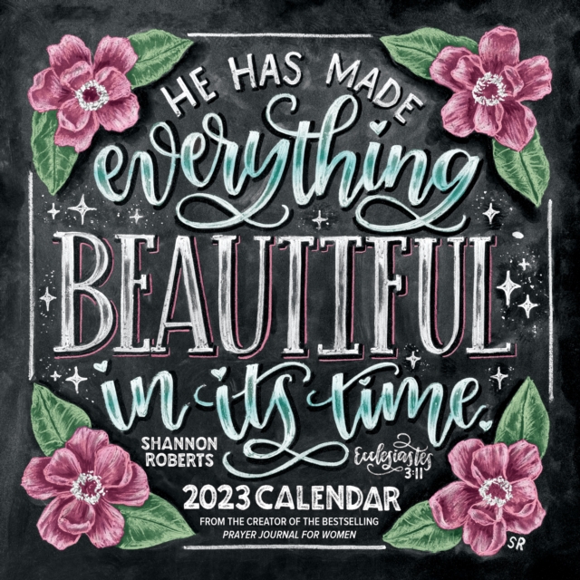 Shannon Roberts' Chalk Art Scripture 2023 Wall Calendar : He Has Made Everything Beautiful in Its Time, Calendar Book