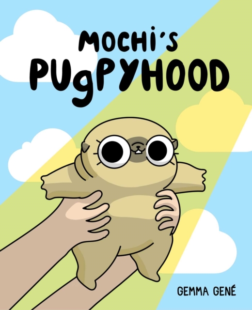 Mochi's Pugpyhood, Paperback / softback Book