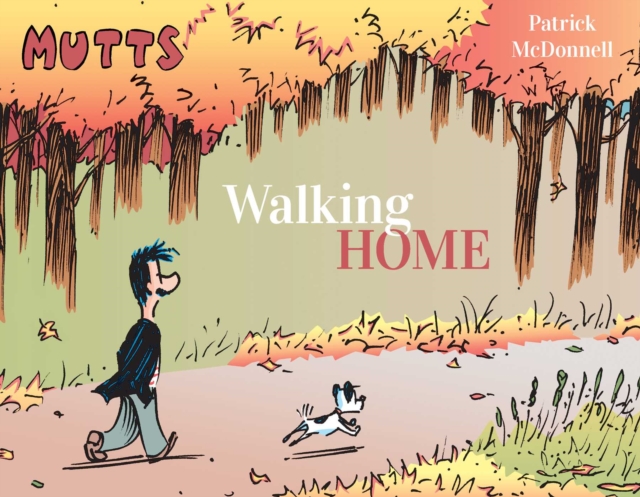 Mutts: Walking Home, Paperback / softback Book