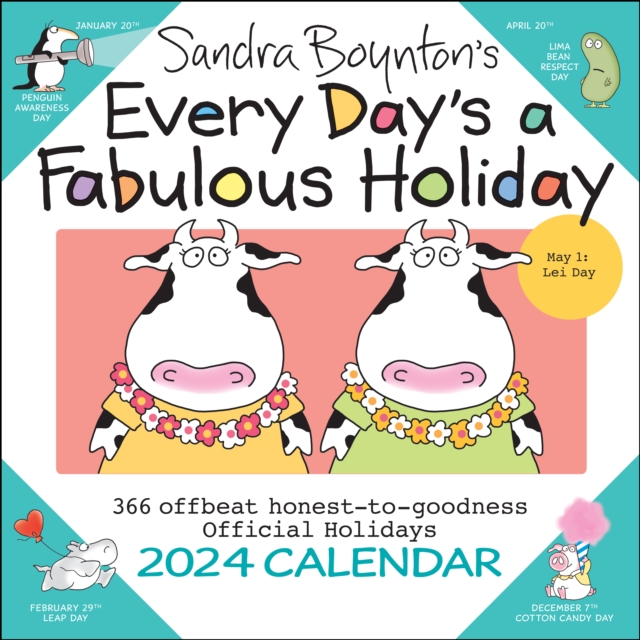 Sandra Boynton's Every Day's a Fabulous Holiday 2024 Wall Calendar, Calendar Book