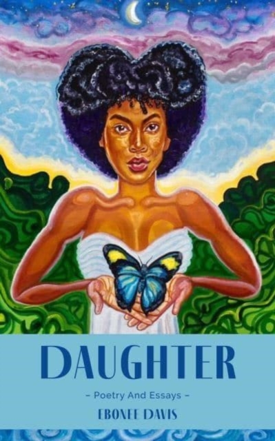 Daughter : The Soul Journey of a Black Woman in America Having a Human Experience, Paperback / softback Book
