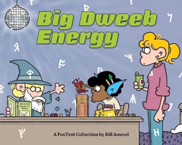 Big Dweeb Energy : A FoxTrot Collection, Paperback / softback Book