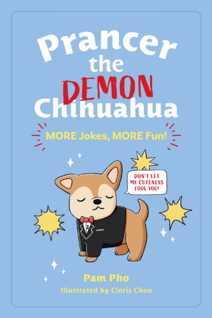Prancer the Demon Chihuahua: MORE Jokes, MORE Fun!, EPUB eBook
