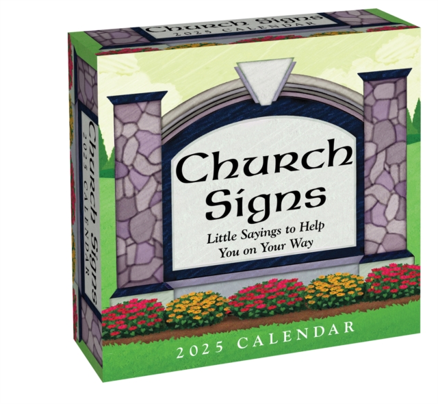 Church Signs 2025 Day-to-Day Calendar : Little Sayings to Help You on Your Way, Calendar Book