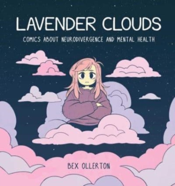 Lavender Clouds : Comics about Neurodivergence and Mental Health, Hardback Book