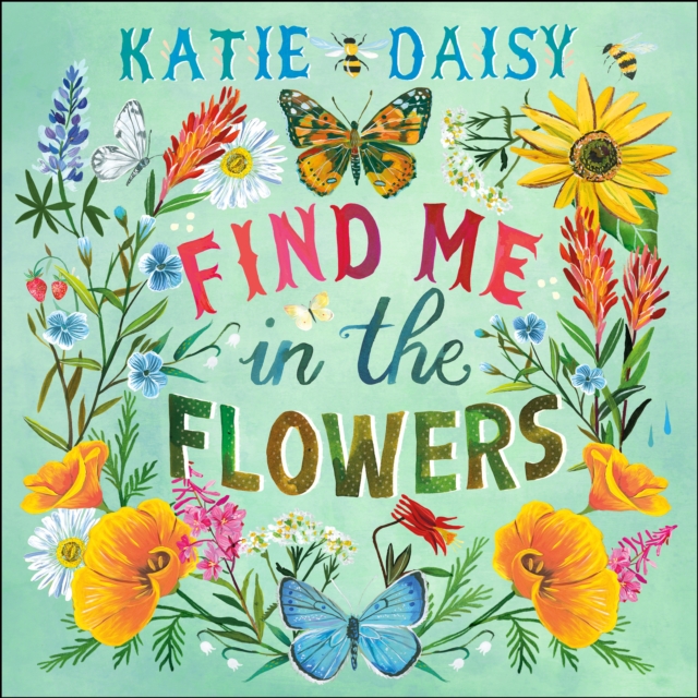 Katie Daisy 2025 Wall Calendar : Find Me in the Flowers, Calendar Book
