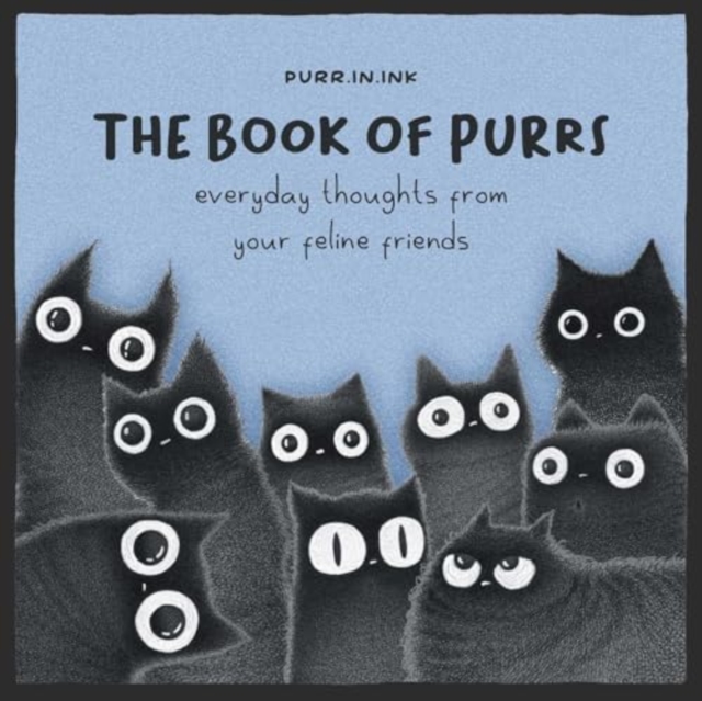 The Book of Purrs : Everyday Thoughts from Your Feline Friends, Hardback Book