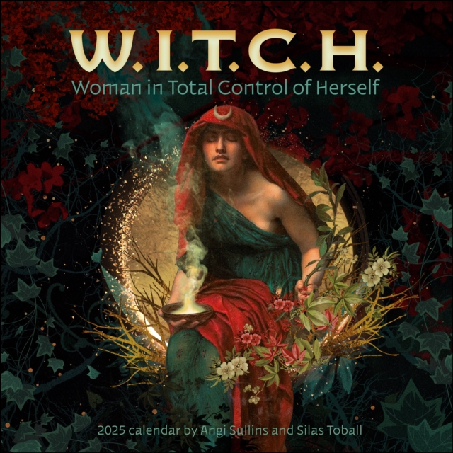 W.I.T.C.H. (Woman In Total Control of Herself) 2025 Wall Calendar, Calendar Book