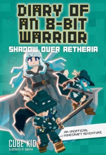 Diary of an 8-Bit Warrior : Shadow Over Aetheria, Paperback / softback Book
