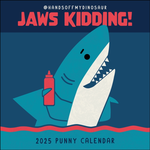 HandsOffMyDinosaur 2025 Wall Calendar : Jaws Kidding!, Calendar Book