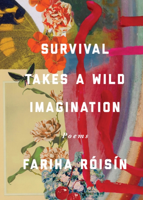 Survival Takes a Wild Imagination : Poems, EPUB eBook
