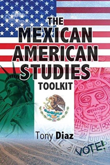The Mexican American Studies Toolkit, Paperback / softback Book
