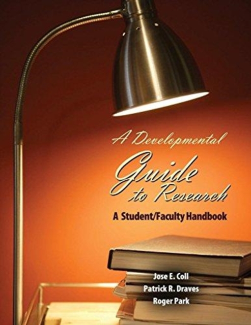 A Developmental Guide to Research: A Student/Faculty Handbook, Paperback / softback Book