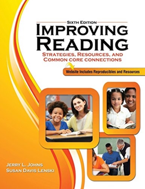 Improving Reading: Strategies, Resources, and Common Core Connections, Paperback / softback Book