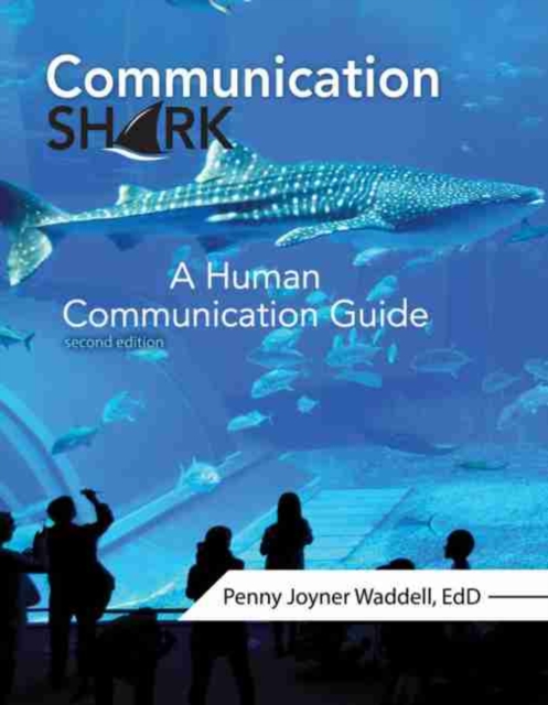 Communication Shark: A Human Communication Guide, Paperback / softback Book