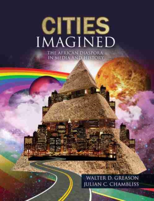 Cities Imagined: The African Diaspora in Media and History, Paperback / softback Book