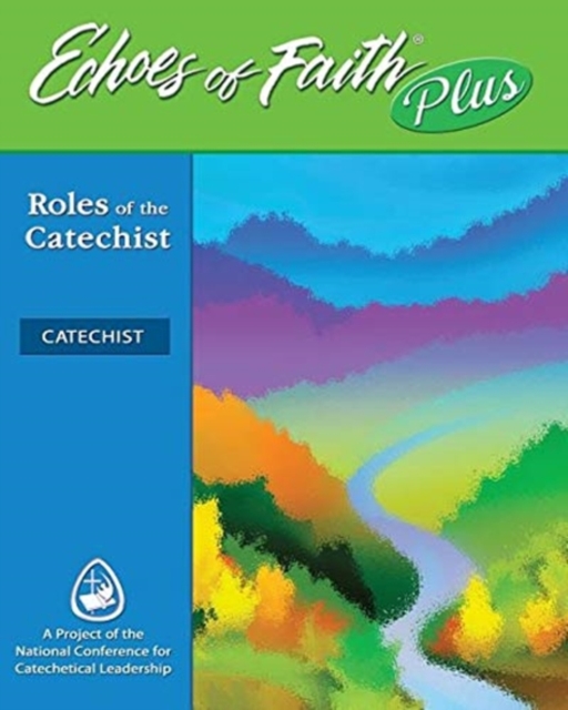 Echoes of Faith Plus Catechist: Roles of the Catechist Booklet with Flourish Music and Video 6 Year License, Paperback / softback Book