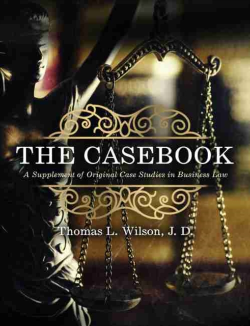 The Casebook: A Supplement of Original Case Studies in Business Law, Paperback / softback Book