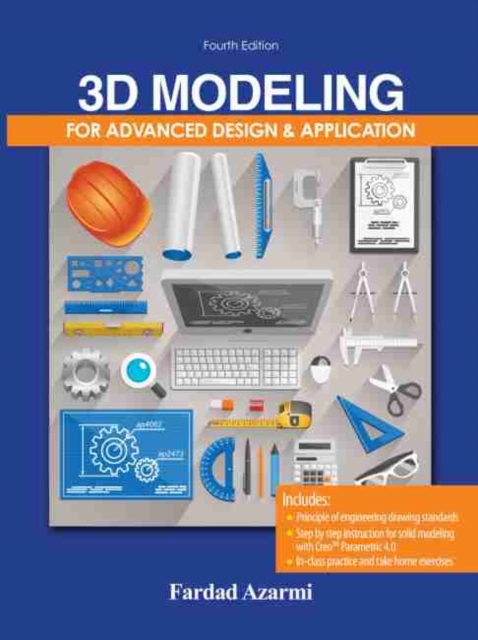 3D Modeling for Advanced Design and Application, Paperback / softback Book