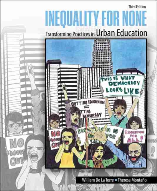 Inequality for None: Transforming Practices in Urban Education, Paperback / softback Book