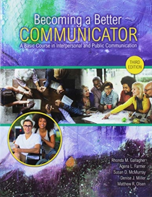 Becoming a Better Communicator: A Basic Course in Interpersonal and Public Communication, Paperback / softback Book